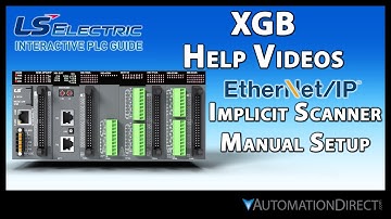 XEM EtherNet/IP Implicit Scanner Manual Setup - LS Electric XGB PLC from AutomationDirect