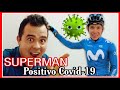 Superman 💥 POSITIVO 💥 Por Covid-19