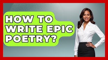 How To Write Epic Poetry? - The Language Library