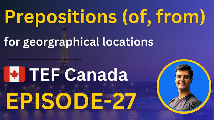 Preposition of, from for geographical locations | TEF Canada