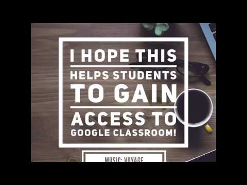 Tutorial: Student Access on Google Classroom