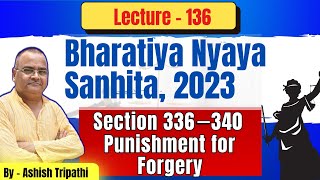 Punishment for Forgery: Sections 336–340 BNS (Replacing IPC 465–471) Explained