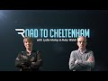 Road To Cheltenham - Series 2, Episode 11 - (28/01/2021) - Racing TV