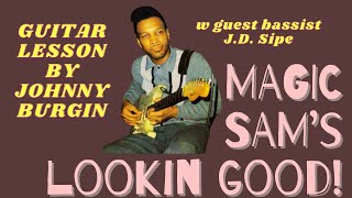 Magic Sam&#39;s Lookin&#39; Good Guitar Lesson by Johnny Burgin