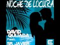 David Quijada Feat. Sr. Javier - Noche de Locura (Oficial Video)