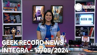 Geek Record News - 17/05/2024