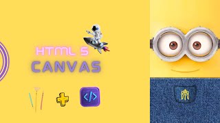 Drawing on the HTML canvas using JavaScript(Minions)-#3