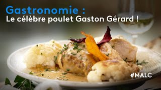 Gastronomie : le célèbre poulet Gaston Gérard !