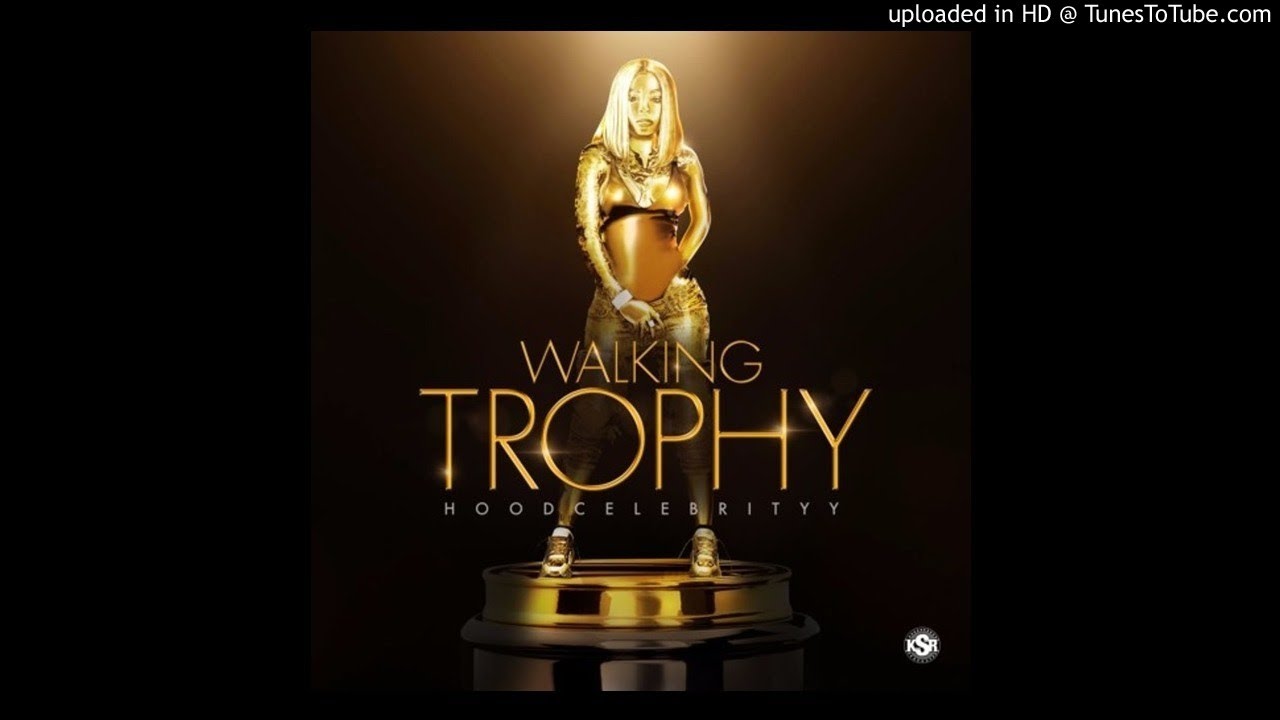 Hoodcelebrityy - Walking Trophy (Dancehall 2018) - YouTube Music.