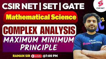 Maximum Minimum Principle in Complex Analysis| Mathematical Science| CSIR NET/ GATE/ SET | Raman Sir