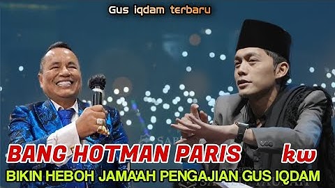 Gus iqdam terbaru - HOTMAN PARIS Bikin heboh jama