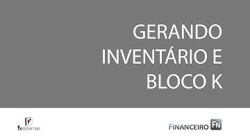 FX Sistemas: Tutorial - Gerando Inventário + Bloco K