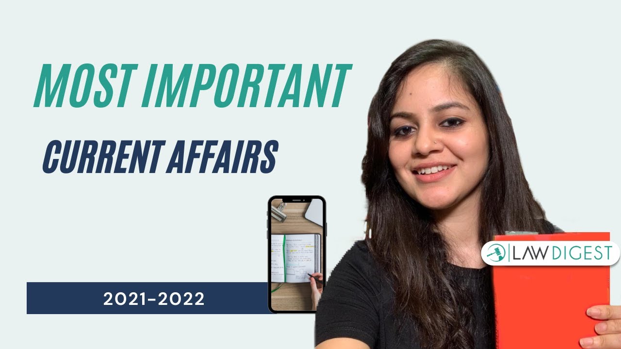 Most Important Current Affairs 2021-2022 | DU LLB, NLSAT, CLAT, AILET, BHU, MH CET Law, JMI, PU Law