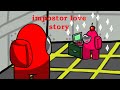 Among Us Animation-impostor love story (ketika impostor jatuh cinta)