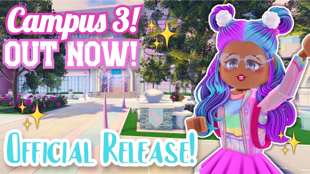 CAMPUS 3 OUT NOW! NEW SCHOOL RELEASE! Royale High Update Live