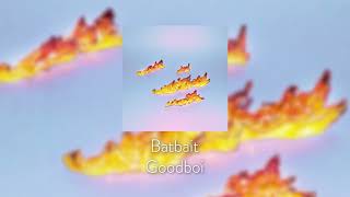Batbait - Goodboi (Official Audio) 🎵
