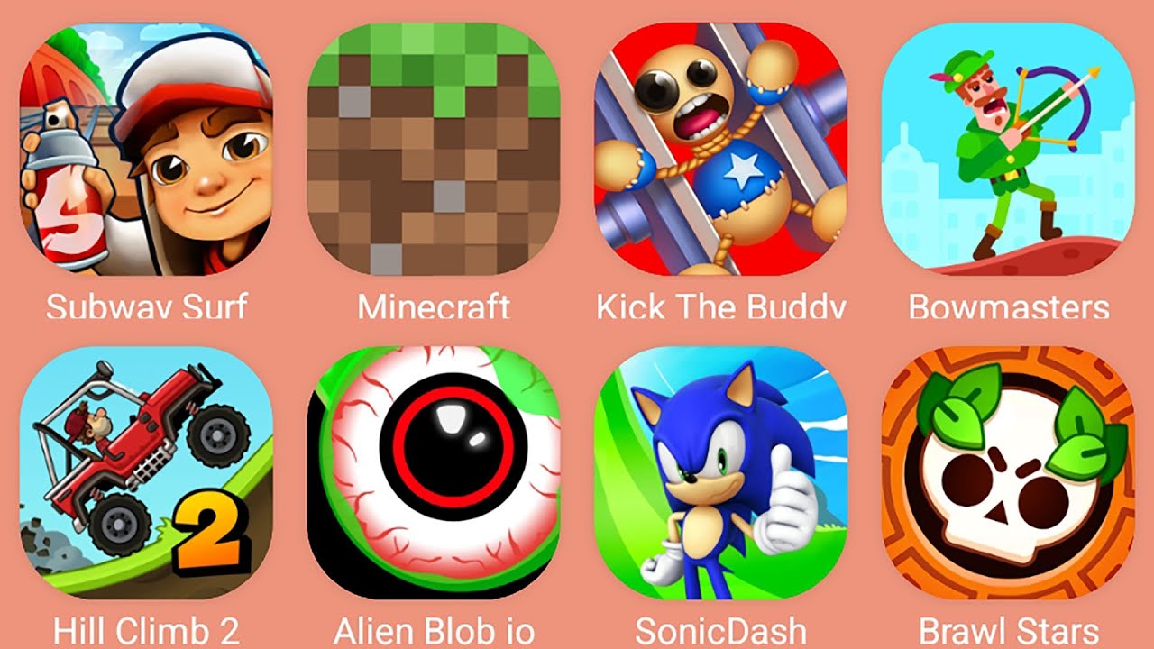 Sonic Dash,Subway Surf,Bowmasters,Minecraft,Kick The Buddy,Alien Blob io,Hill Climb Racing 2