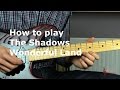 How to play Wonderful Land by the Shadows - Guitar Lesson Tutorial