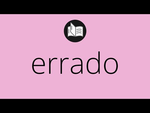 Que significa ERRADO • errado SIGNIFICADO • errado DEFINICIÓN • Que es ERRADO