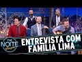 Entrevista com Família Lima | The Noite (28/11/16)