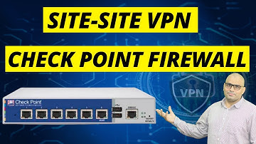 Site-Site VPN Implementation on Check Point Gaia R81