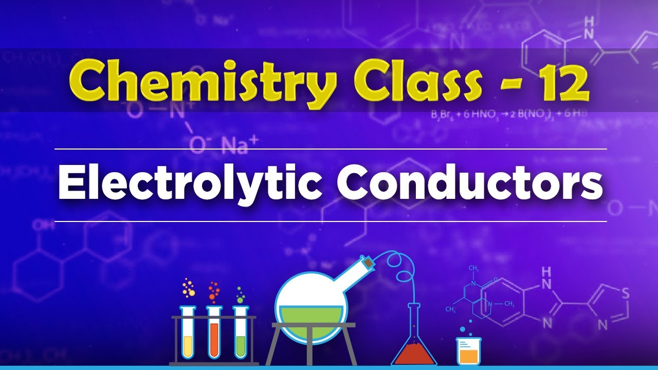 Electrolytic Conductors Electrochemistry Chemistry Class 12 YouTube