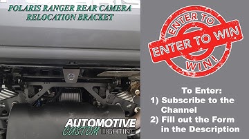 Automotive Custom Lighting Reverse Camera Relocation Kit Giveaway for the Polaris Ranger Northstar