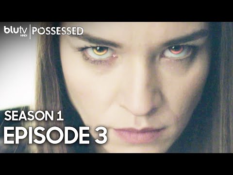 Possessed - Episode 3 Hindi Dubbed 4K | Season 1 - Sahipli | अधीन