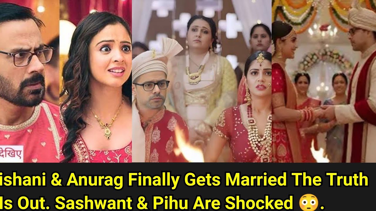 Ishani Starlife|ishani & Anurag Finally Gets Married The Truth Is Out. Sashwant & Pihu Are Shocked 😳
