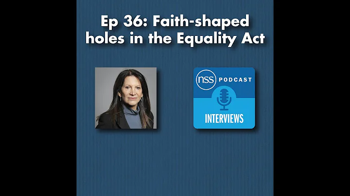 Ep 36: Faith-shaped holes in the Equality Act