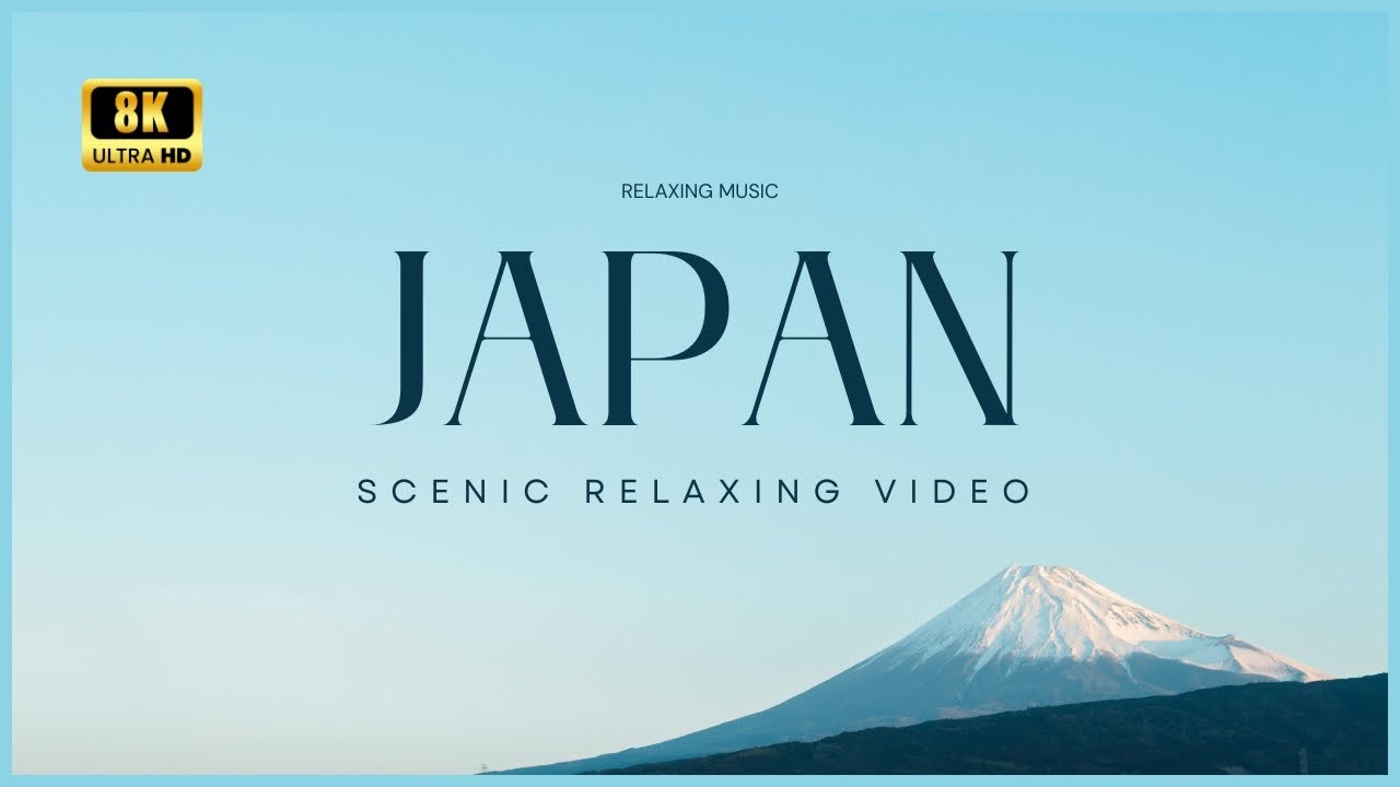 Peaceful Japan 8K - Relaxing Music, Scenic Beauty & Traditional Culture