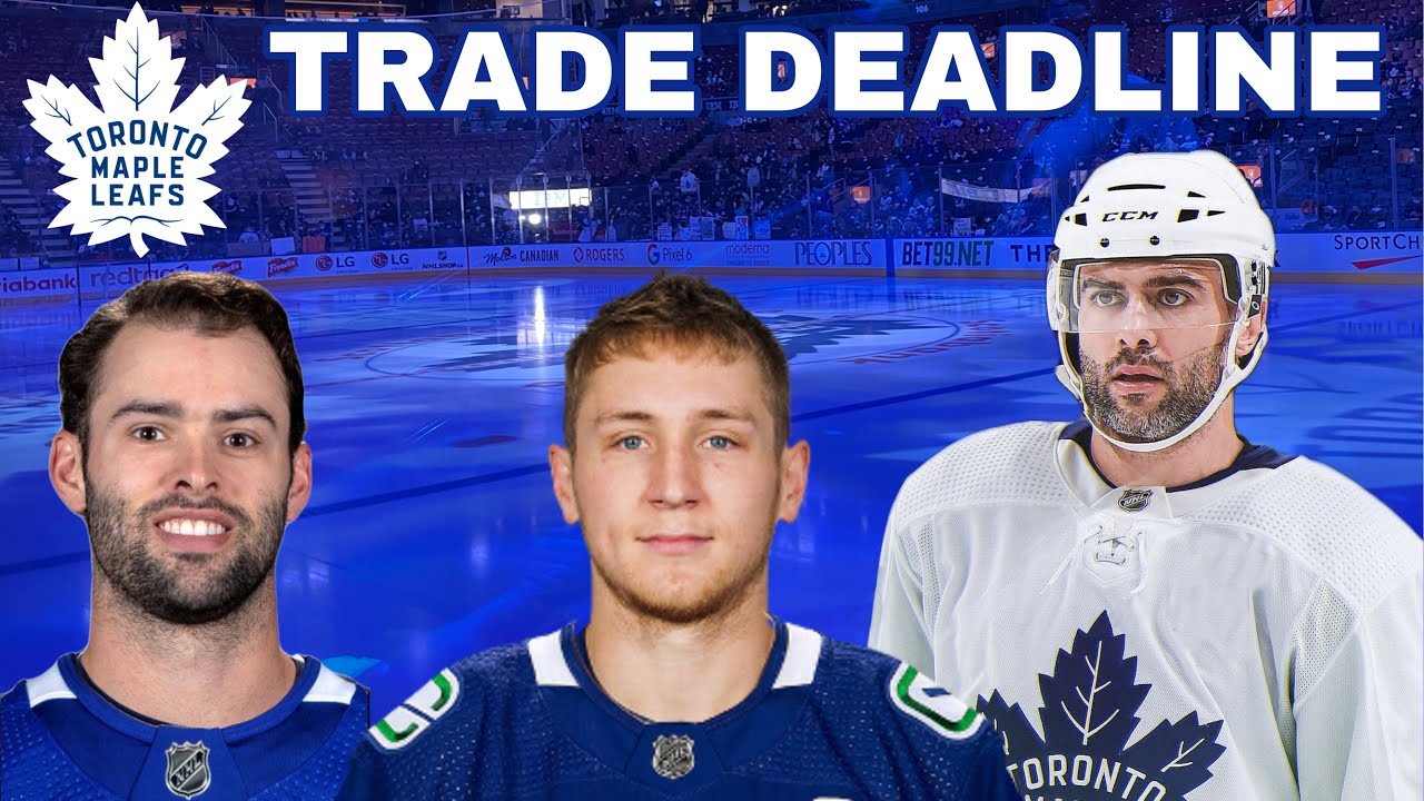 ALL MOVES Toronto Maple Leafs Made Ahead of NHL Trade Deadline - YouTube