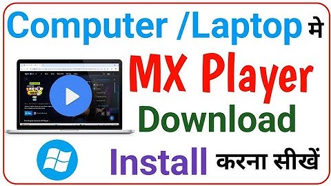 How to download and install mx player in computer or laptop | computer me MxPlayer kaise install kre