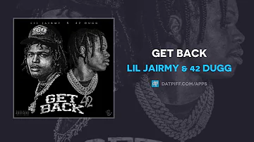 Lil Jairmy & 42 Dugg - Get Back (AUDIO)