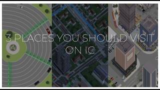 3 Places you should visit on IC