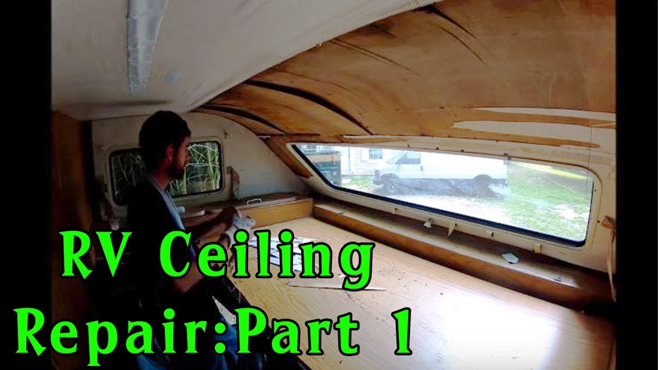 Rv Sagging Ceiling Repair Part 1