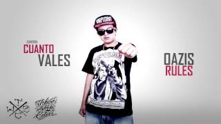 Oazis Rules - Cuanto Vales