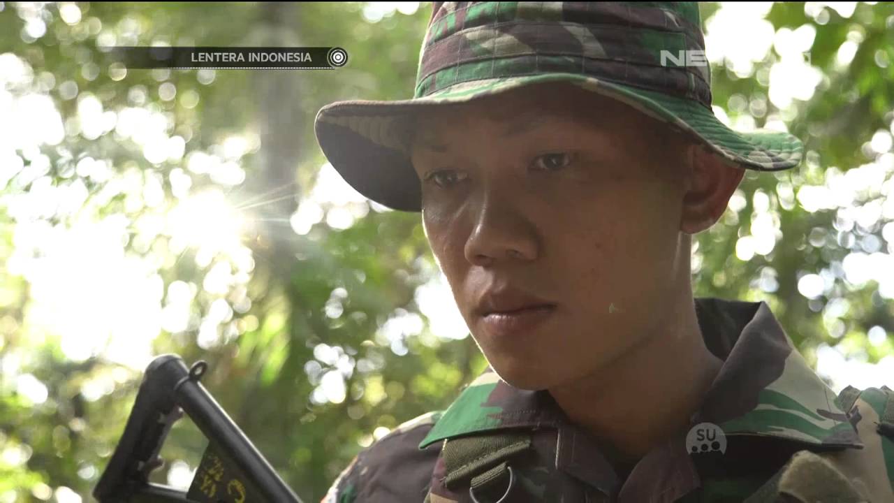 Lentera Indonesia - Pengabdian Satgas Pengaman Perbatasan Indonesia - Malaysia