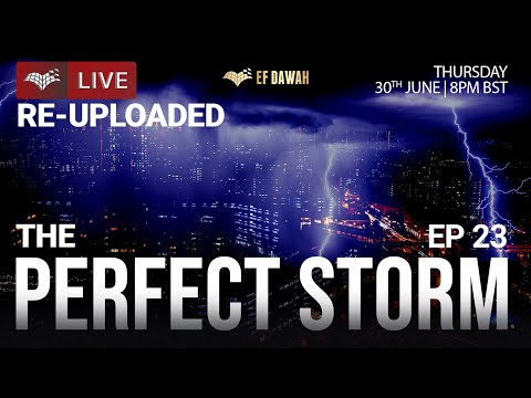 The Perfect Storm Episode 23 | Re-Uploaded