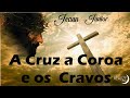 HINO PRA CEIA E PASCOA - A CRUZ A COROA E OS CRAVOS (A Cruz e os Cravos) JEANN E JUNIOR