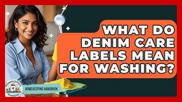 What Do Denim Care Labels Mean For Washing? - Homekeeping Handbook