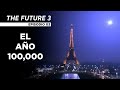 El año 100,000 | The Future 3 Ep. 03