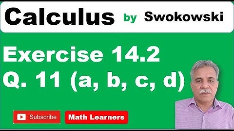 Calculus by Swokowski Exercise 14.2 Q 11 part a,b,c,d.