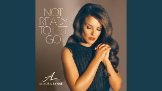 Not Ready to Let Go