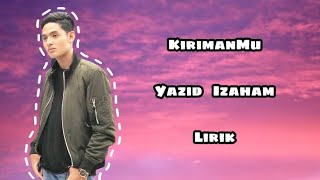 Yazid Izaham - KirimanMu Lirik