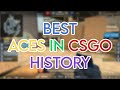 BEST ACES IN CS:GO HISTORY!