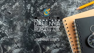 [PK] Tidak Ada Dalilnya Ketika Berpecah Belah Bersatu Aja - Ust Badru Salam, Lc