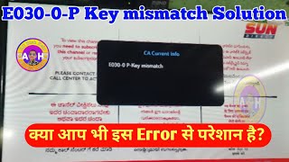 Sun Direct E0-30-0-P Error | Key Miss Mach Error Solution 2026 | All Dish Help 