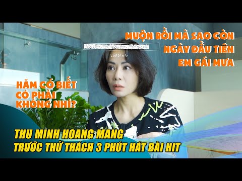 Video Thu Minh hoang mang trước thử thách 3 phút hát được... - youtube