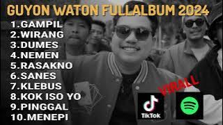 Guyon Waton - FULLALBUM TERBARU 2024 LAGU JAWA VIRAL TIKTOK 2024 GAMPIL WIRANG DUMES NEMEN SANES